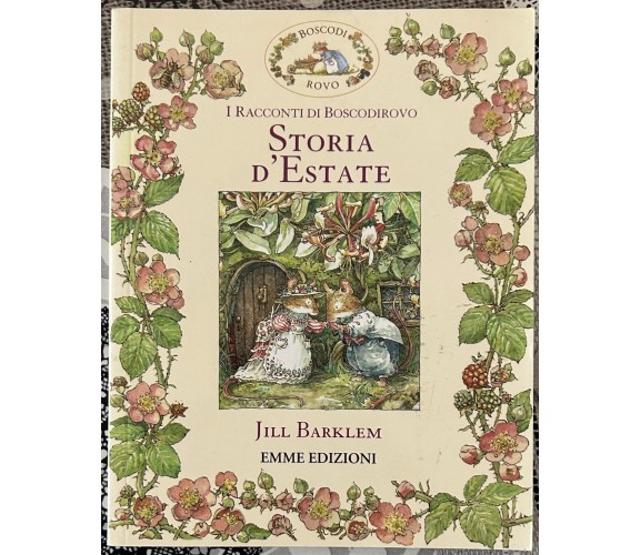 Storia d’estate. I racconti di Boscodirovo di Jill Barklem, 2013, Emme Edizio