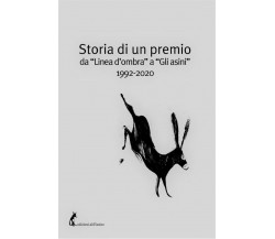 Storia di un premio da “Linea d’ombra” a “Gli asini” 1992-2020 di Aa.vv.,  2020,