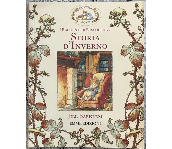 Storia d’inverno. I racconti di Boscodirovo di Jill Barklem, 2013, Emme Edizi