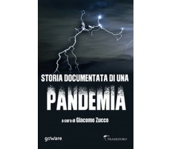 Storia documentata di una pandemia	 di G. Zucco,  2020,  Youcanprint