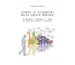 Storia (e filosofia) della salute mentale - Vincenzo Raucci,  2019,  Youcanprint