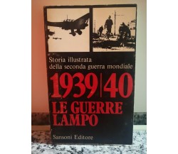 Storia illustrata della seconda guerra mondiale 1,1939-40: Le guerre lampo	 -F