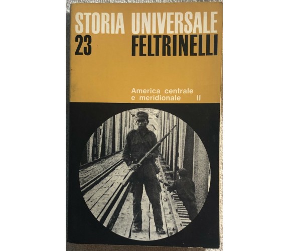 Storia universale 23 - America centrale e meridionale II di Gustavo Beyhaut,  19