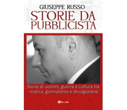 Storie da Pubblicista di Giuseppe Russo,  2022,  Youcanprint