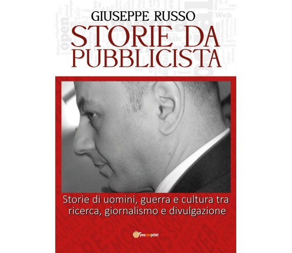 Storie da Pubblicista di Giuseppe Russo,  2022,  Youcanprint