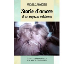 Storie d’amore di un ragazzo calabrese	 di Michele Nomicisio,  2018,  Youcanprin