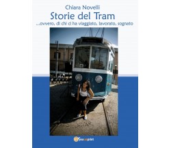 Storie del Tram ...ovvero di chi ci ha viaggiato, lavorato, sognato	 (2020)