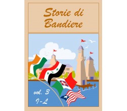 Storie di Bandiere vol. 3 I-L di Flaggart,  2019,  Youcanprint