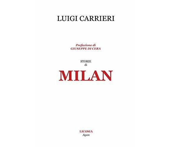 Storie di Milan - Luigi Carrieri - Licosia, 2018