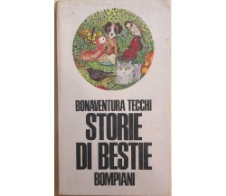 Storie di bestie di Bonaventura Tecchi, 1979, Bompiani