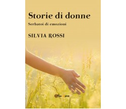 Storie di donne	 di Silvia Rossi,  2020,  Youcanprint