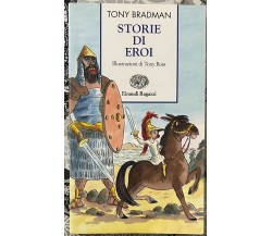 Storie di eroi di Tony Bradman, 2010, Einaudi Ragazzi