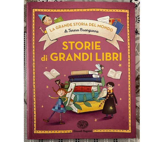 Storie di grandi libri di Teresa Buongiorno, 2017, Einaudi Ragazzi