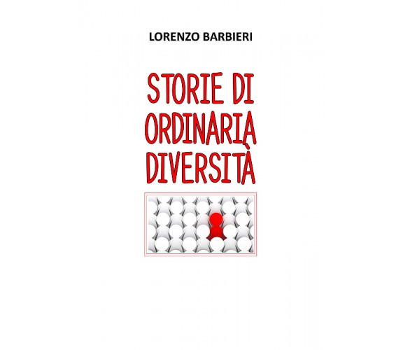 Storie di ordinaria diversità di Lorenzo Barbieri,  2021,  Youcanprint