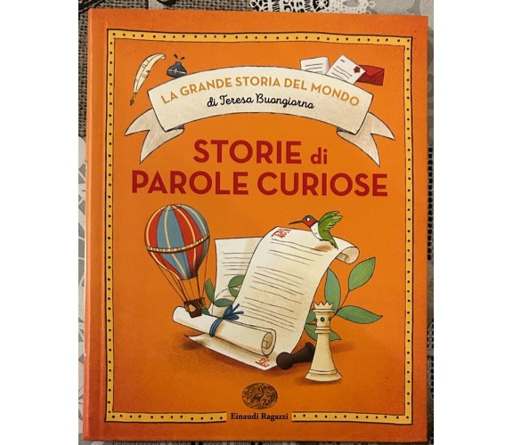 Storie di parole curiose di Teresa Buongiorno, 2017, Einaudi Ragazzi