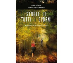 Storie di tutti i giorni	 di Agata Sava, Francesco Manna,  2018,  Youcanprint