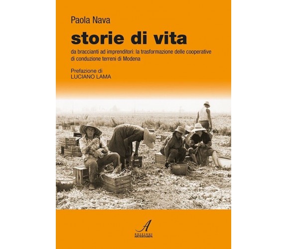 Storie di vita. Da braccianti ad imprenditori: la trasformazione delle cooperati