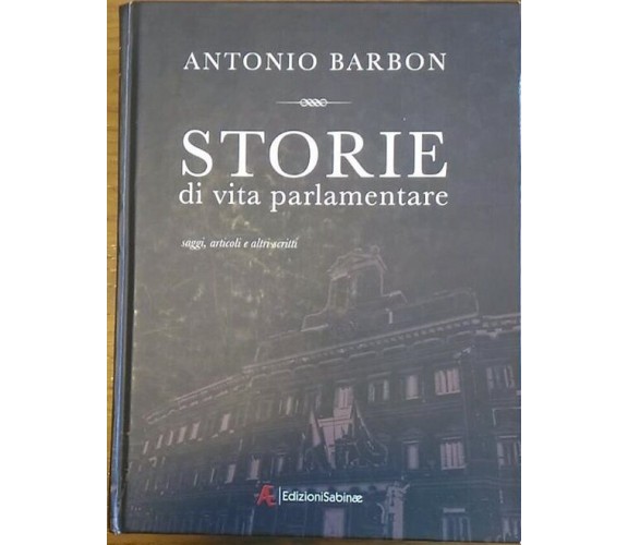 Storie di vita parlamentare - Antonio Barbon