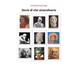 Storie di vita straordinarie di Stefano Pacciani,  2021,  Youcanprint