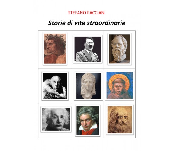 Storie di vita straordinarie di Stefano Pacciani,  2021,  Youcanprint