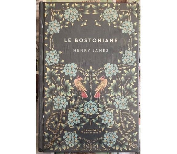 Storie senza tempo n. 45 - Le Bostoniane Cranford Collection di Henry James, 2