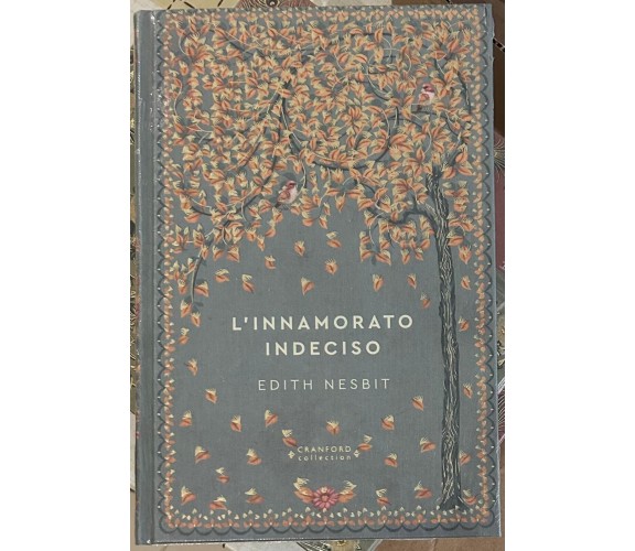 Storie senza tempo n. 80 - L’innamorato indeciso CRANFORD COLLECTION di Edith N