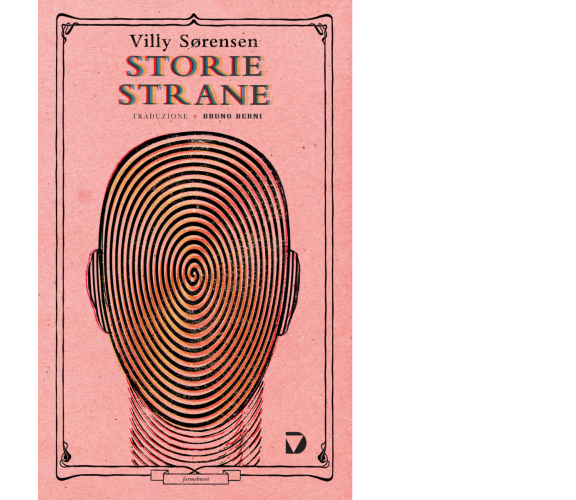 Storie strane - Villy Sorensen - Del Vecchio editore, 2014