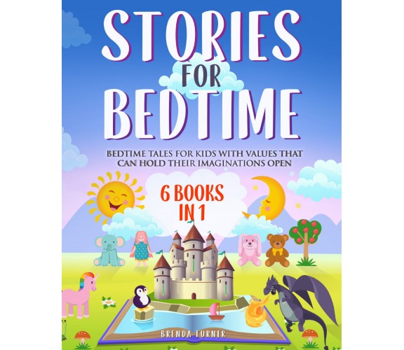 Stories for Bedtime (6 Books in 1). Bedtime tales for kids with values that can 