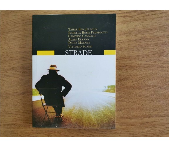 Strade - AA. VV. - RCS Libri - 2004 - AR