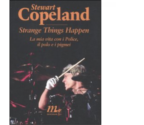 Strange things happen di Stewart Copeland - minimum fax, 2011