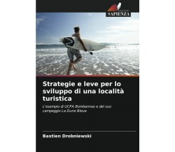 Strategie e leve per lo sviluppo di una località turistica - Bastien Drobniewski