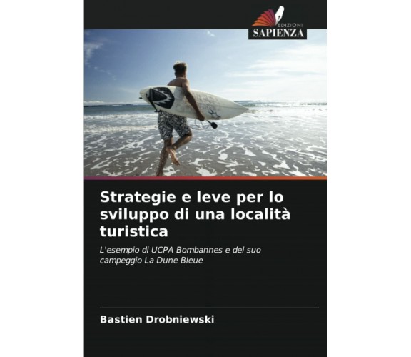 Strategie e leve per lo sviluppo di una località turistica - Bastien Drobniewski