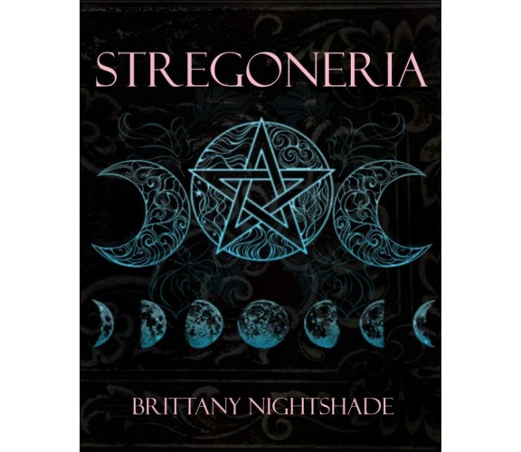 Stregoneria - Brittany Nightshade - Independently published, 2021