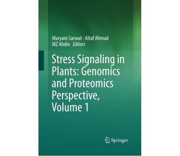 Stress Signaling in Plants: Genomics and Proteomics Perspective, Volume 1 - 2015