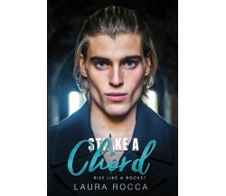 Strike a chord di Laura Rocca,  2021,  Indipendently Published