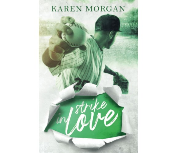 Strike in love di Karen Morgan,  2021,  Indipendently Published