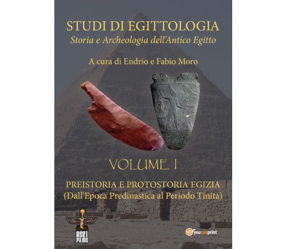 Studi di egittologia. Storia e archeologia dell’antico Egitto di E. Moro, F. Mor