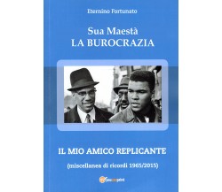 Sua maestà la Burocrazia, il mio amico Replicante di Eternino Fortunato,  2021, 