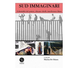 Sud immaginari. Colonialità del potere, chicane ribelli, interferenze blues