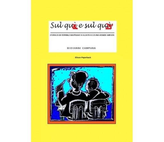 Sul qui e sul qua di Giovanni Campana, 2023, Elison Paperback