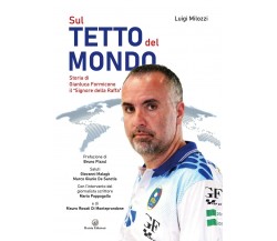 Sul tetto del mondo - Luigi Milozzi - Hatria, 2021