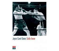 Sulla boxe di Joyce Carol Oates, 2023, 66thand2nd