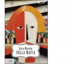 Sulla mafia - Dacia Maraini - Perrone editore, 2014