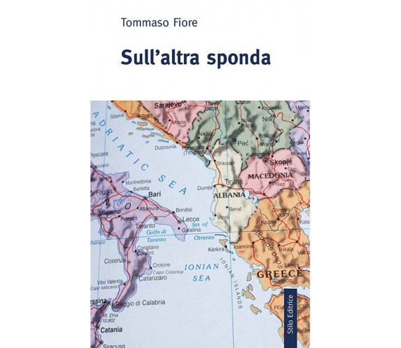 Sull'altra sponda - Tommaso Fiore - Stilo, 2014