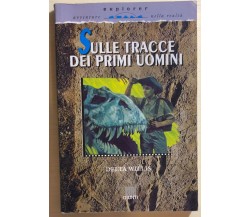 Sulle tracce dei primi uomini di Delta Willis, 1996, Giunti