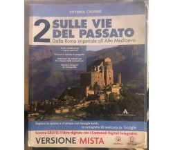 Sulle vie del passato 2+Percorsi storiografici di Vittoria Calvani,  2014,  Arno