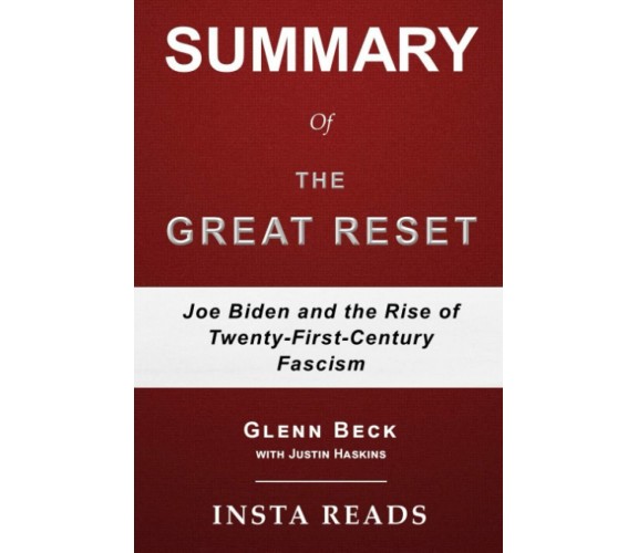 Summary of The Great Reset by Glenn Beck and Justin Trask Haskins: Joe Biden and