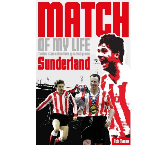 Sunderland Match of My Life - Rob Mason - Pitch, 2012