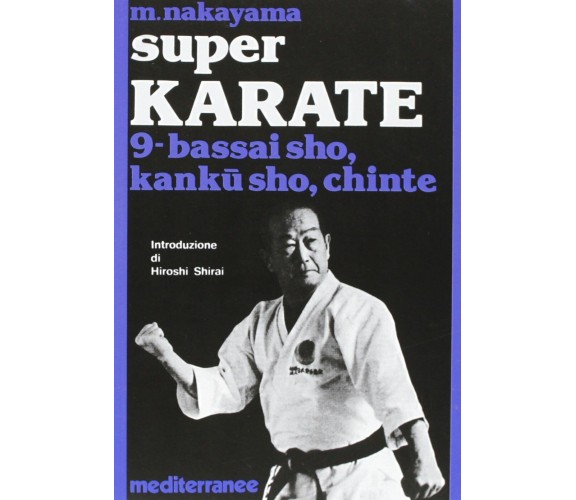 Super karate. Bassai Sho, Kanku Sho, Chinte (Vol. 9) - Masatoshi Nakayama - 1987