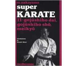 Super karate. Gojushiho Dai, Gojushido Sho, Meikyo (Vol. 11) - 1991